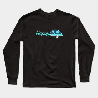 Happy Camper. Show Your mood and your love for nostalgia with this unique design Long Sleeve T-Shirt